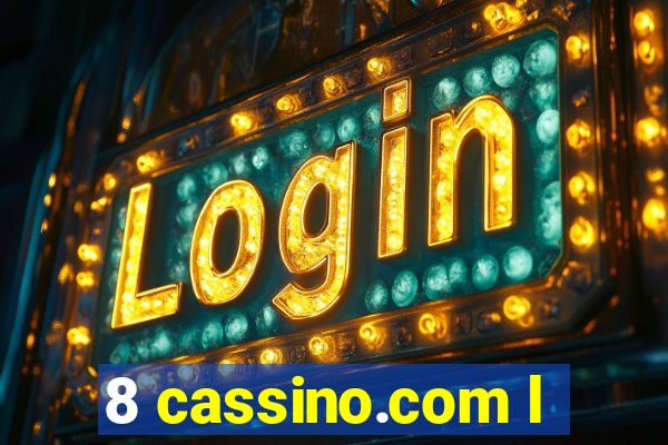 8 cassino.com l